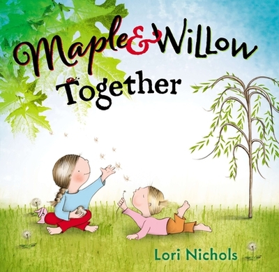 Maple & Willow Together - 