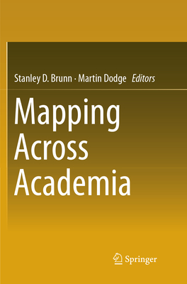 Mapping Across Academia - Brunn, Stanley D. (Editor), and Dodge, Martin (Editor)