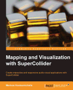 Mapping and Visualization with Supercollider