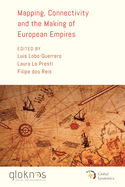 Mapping, Connectivity, and the Making of European Empires