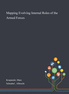 Mapping Evolving Internal Roles of the Armed Forces