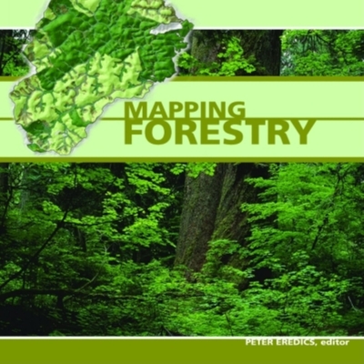 Mapping Forestry - Peter Eredics (Editor)