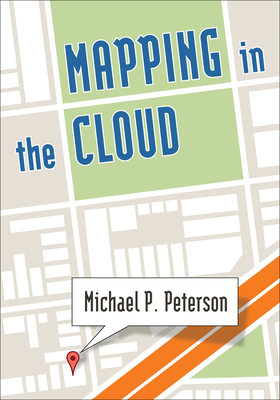 Mapping in the Cloud - Peterson, Michael P