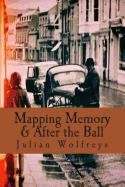 Mapping Memory & After the Ball