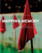 Mapping Memory: Former Prisoners Tell Their Stories