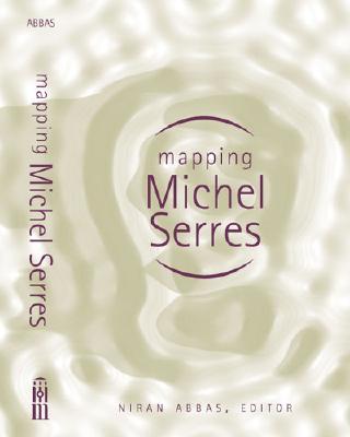 Mapping Michel Serres - Abbas, Niran