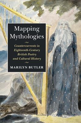 Mapping Mythologies - Butler, Marilyn, and Glen, Heather