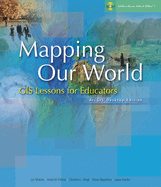 Mapping Our World: GIS Lessons for Educators