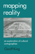 Mapping Reality: An Exploration of Cultural Cartographies