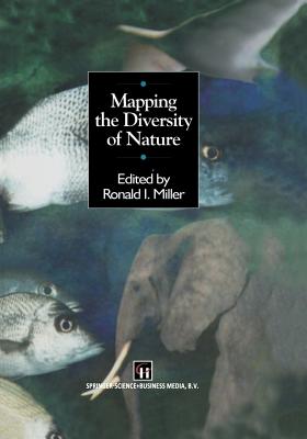 Mapping the Diversity of Nature - Miller, R I (Editor)