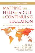 Mapping the Field of Adult and Continuing Education: An International Compendium: Volume 1: Adult Learners