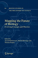 Mapping the Future of Biology: Evolving Concepts and Theories