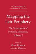 Mapping the Left Periphery: The Cartography of Syntactic Structures, Volume 5