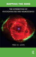 Mapping the Mind: The Intersection of Psychoanalysis and Neuroscience