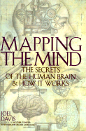 Mapping the Mind: The Secrets of the Human Brain and How It Works - Davis, Joel