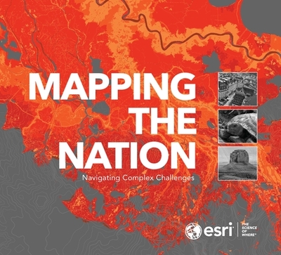 Mapping the Nation: Navigating Complex Challenges - Esri