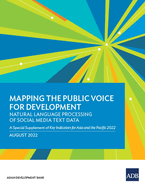 Mapping the Public Voice for Development--Natural Language Processing of Social Media Text Data: A Special Supplement of Key Indicators for Asia and the Pacific 2022