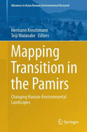 Mapping Transition in the Pamirs: Changing Human-Environmental Landscapes