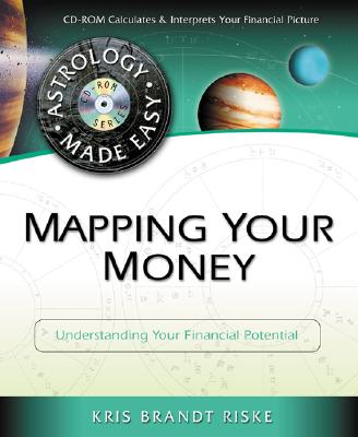 Mapping Your Money: Understanding Your Financial Potential - Riske, Kris, and Patterns, Cosmic