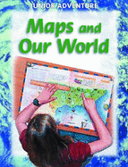 Maps and Our World