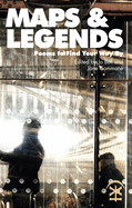 Maps & Legends: Poems To Find Your Way By