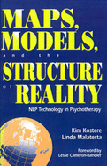 Maps, Models, and the Structure of Reality: Nlp Technology in Psychotherapy