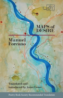 Maps of Desire - Forcano, Manuel, and Crowe, Anna (Translated by)