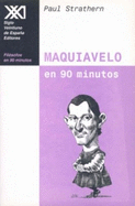 Maquiavelo En 90 Minutos - Strathern, Paul