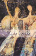 Mara Speaks: Journeys Into the Mysteries of the Mother in My Life as a Chicana