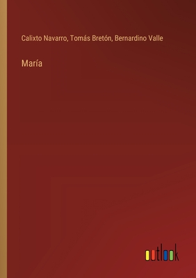Mar?a - Navarro, Calixto, and Bret?n, Toms, and Valle, Bernardino