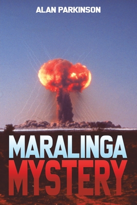 Maralinga Mystery - Parkinson, Alan