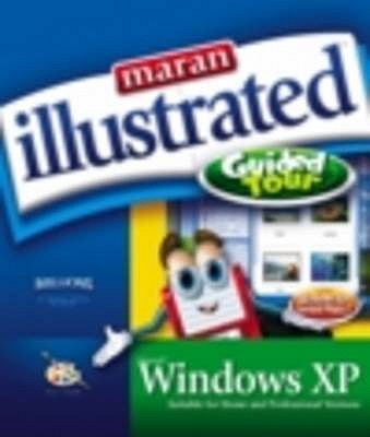 Maran Illustrated Windows XP Guided Tour - Maran, Richard