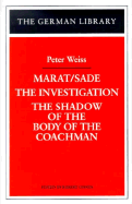 Marat/Sade, the Investigation, and the Shadow of the Coachman's Body