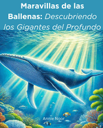 Maravillas de las Ballenas: Descubriendo los Gigantes del Profundo: Un Libro Infantil