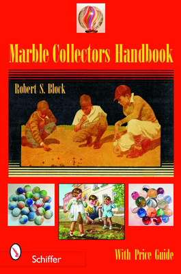 Marble Collectors Handbook - Block, Robert S