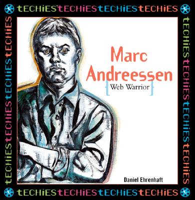 Marc Andreessen: Web Warrior - Ehrenhaft, Daniel