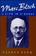 Marc Bloch: A Life in History