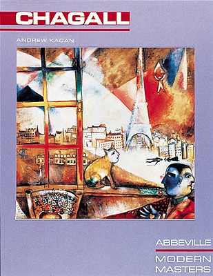 Marc Chagall: A Cultural History of Sexuality - Kagan, Andrew