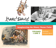 Marc Davis in His Own Words: Imagineering the Disney Theme Parks