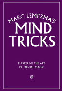 Marc Lemezma's Mind Tricks: Mastering the Art of Mental Magic