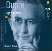 Marcel Dupr: Organ Works, Vol. 9 - Ben van Oosten (organ)