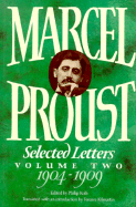 Marcel Proust: Selected Lettersvolume II: 1904-1909