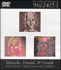 Marcello, Hndel & Vivaldi: Concertos & Sinfonias [DVD Audio] - Adrian Petrescu (oboe); Nicolae Licaret (organ); George Enescu State Philharmonic; Cristian Mandeal (conductor)