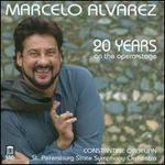 Marcelo Alvarez: 20 Years on the Opera Stage