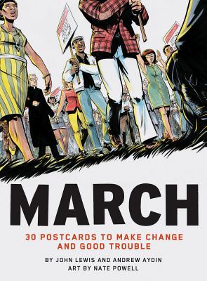 March: 30 Postcards to Make Change and Good Trouble - Lewis, John, Dr., Ed.D, and Aydin, Andrew, and Powell, Nate