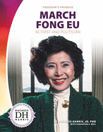 March Fong Eu: Activist and Politician: Activist and Politician