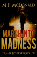 March Into Madness: Book Four of the Mark Taylor Series