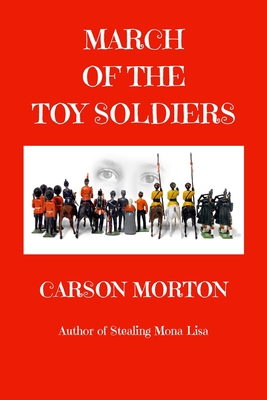 March Of The Toy Soldiers - Morton, Carson