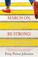 March On, My Soul; Be Strong!