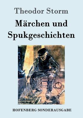 Marchen Und Spukgeschichten - Storm, Theodor